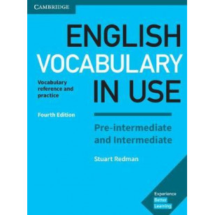 English Vocabulary in Use - Pre-Intermediate & Intermediate - Fourth Edition - livre + corrigés